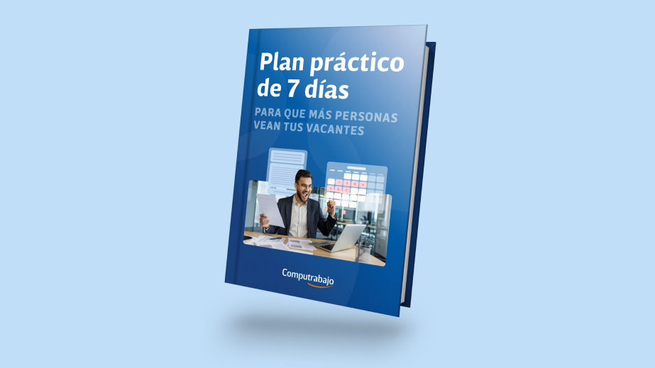 Plan práctico de 7 días para que más personas vean tus vacantes